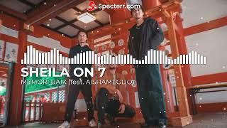Download lagu Sheila on 7 feat. Aishameglio - Memori Baik (Remastered) mp3