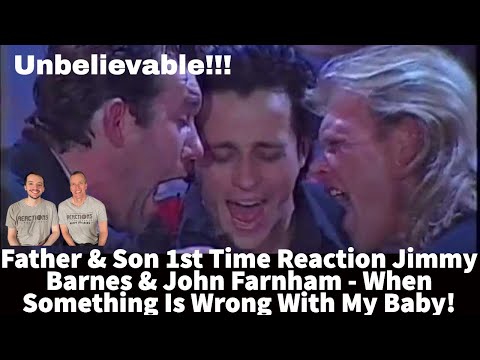 Father & Son 1st Time Reaction Jimmy Barnes & John Farnham - When Something Is Wrong With My Baby!