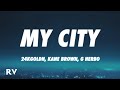 24kGoldn Kane Brown G Herbo My City Lyrics