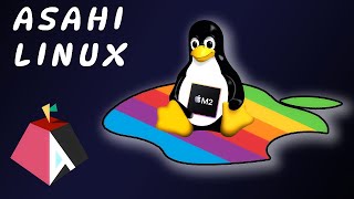 Linux on Mac! - Unleash Asahi Linux on Your M1/M2 Mac!