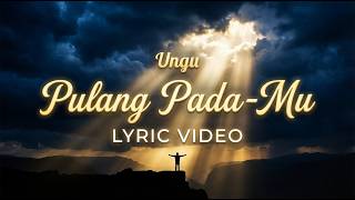 Download lagu Ungu – Pulang Pada-Mu (Lyric Video) | Lagu Religi Terbaik & Paling Menyentuh 2026 mp3