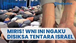 Dipukul hingga Disetrum, Pengakuan Miris WNI Relawan Global Sumud Flotilla Disiksa Tentara Israel
