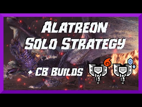 MHW Iceborne Alatreon solo strategy guide + CB builds