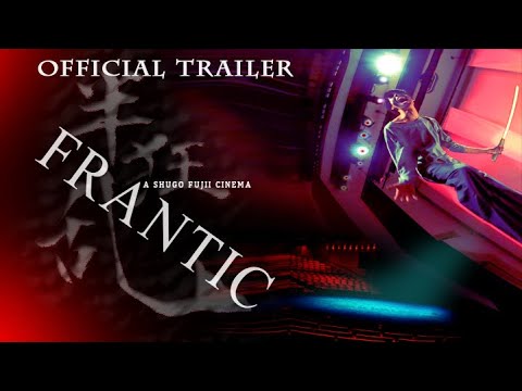 Frantic (2022) - Official Trailer (HD)