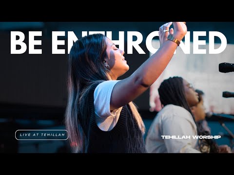 Be Enthroned [Spontaneous] (Live) by Bethel Music | Tehillah Worship