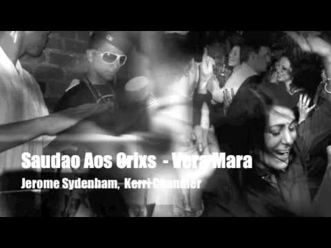 Saudao Aos Orixs - Jerome Sydenham,  Kerri Chandler