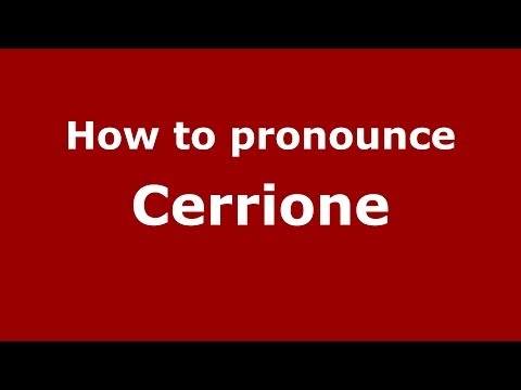 How to pronounce Cerrione (Italian/Italy) - PronounceNames.com