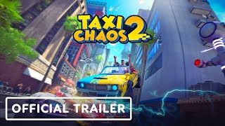 Taxi Chaos 2 - Official Gameplay Trailer
