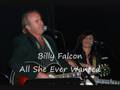 Billy Falcon  All She Ever Wanted