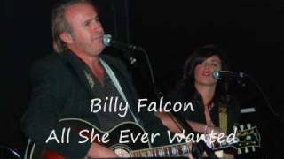 Billy Falcon  All She Ever Wanted