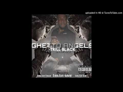 TrillBlack- Ghetto Angels