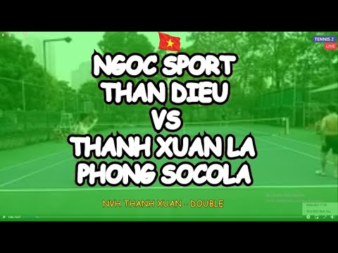 Ngoc Sport 775  - Than Dieu 710  🆚 Thanh Xuan La 765  - Phong Socola 730 * Nvh Thanh Xuan - Double