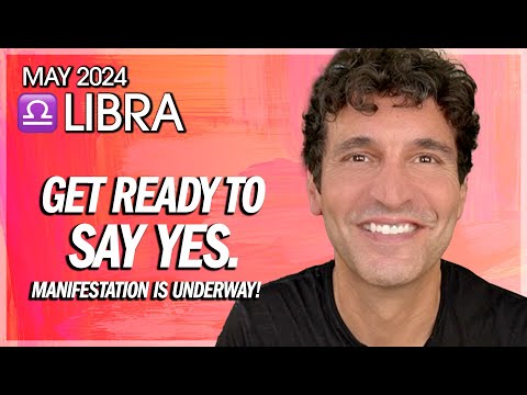 Libra May 2024: Get Ready to Say Yes. (Manifestation is Underway!)