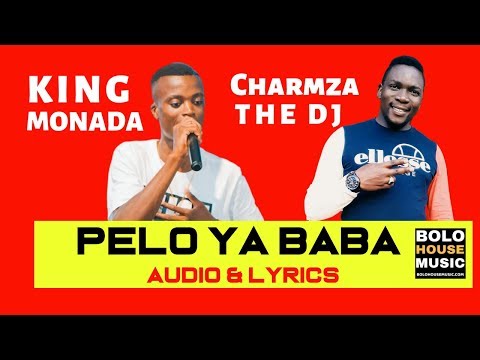 King Monada - Pelo Ya Baba ft Charmza The Dj [ Audio & Lyrics 2019]