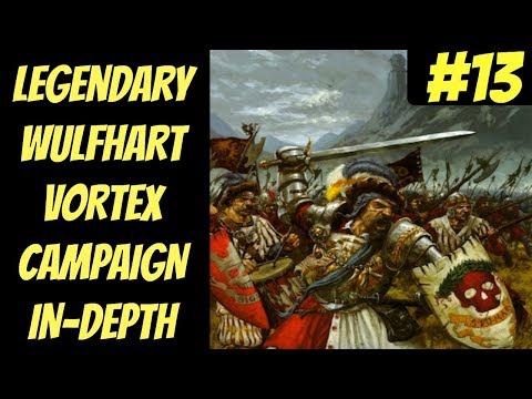 Legendary Marcus Wulfhart In-Depth #13 (Empire) -- Vortex Campaign -- Total War: Warhammer 2