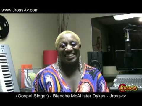 James Ross @ Blanche McAllister Dykes (Gospel Singer / Donald Lawrence) - Jross-tv