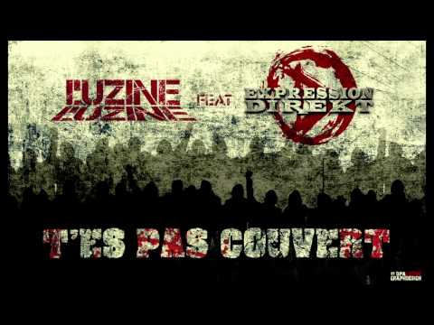 L'uZine Feat Expression Direkt - T'es pas couvert - Beat By TonyToxik & Cenza