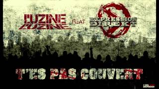 L'uZine Feat Expression Direkt - T'es pas couvert - Beat By TonyToxik & Cenza