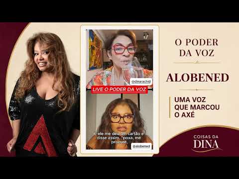 ALOBENED: BANDA MEL E A OPORTUNIDADE - O Poder da Voz com Dina RACHID