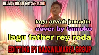 Download lagu Lagu arwah jumadin cover by tamoko father rey roda mp3