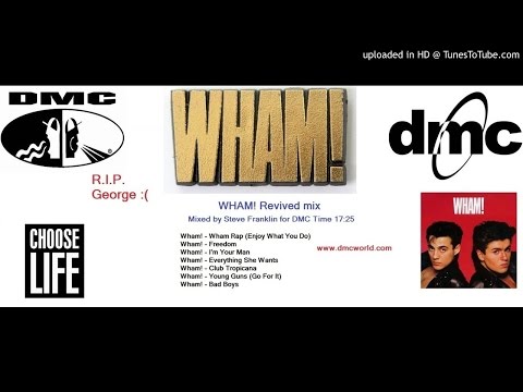 Wham! Revived Mix (DMC megamix by Steve Franklin)