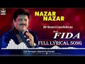 Nazar Nazar | FIDA | Udit Narayan | Sapna Mukherjee