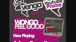Wongo - Feel Good (Adam Bozzetto Remix) Venga Digital - Released 25th May 2009