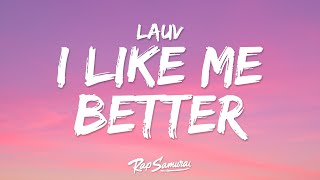 Download lagu Lauv - I Like Me Better (Lyrics) 'i like me better when i'm with you' mp3