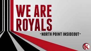 We Are Royals - North Point InsideOut - Kids Ministry Worship Motions