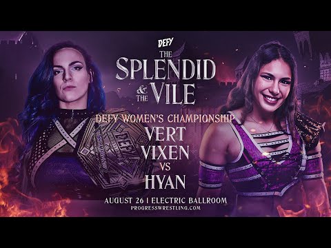 Vert Vixen vs Hyan | 8/26/23, DEFY The Splendid & the Vile