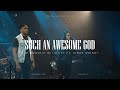  Such an Awesome God