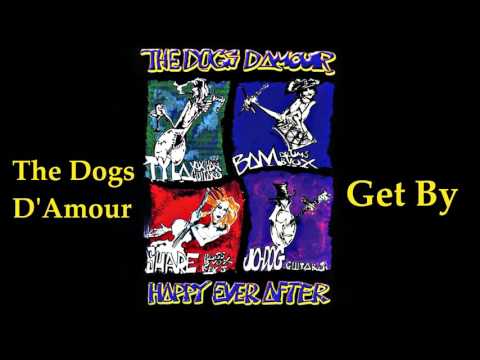 The Dogs D'Amour - Get By