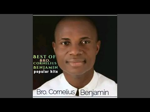 Best Of Bro Cornelius Benjamin Popular Hits