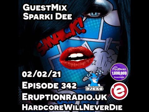 Hardcore Will Never Die Episode 342 (Sparki Dee Guestmix)