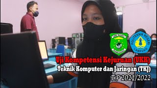 Uji Kompetensi Kejuruan (UKK) Teknik Komputer dan Jaringan Tahun 2022