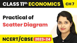 Practical Of Scatter Diagram - Correlation | Class 11 Economics - Statistics
