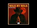 Breaking Rust - Walk My Walk ( Official Audio )