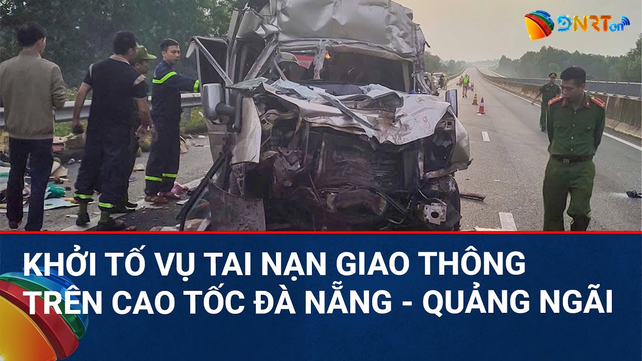 THỜI SỰ TRƯA | Khởi tố vụ tai nạn làm 4 người tử vong trên cao tốc Đà Nẵng - Quảng Ngãi