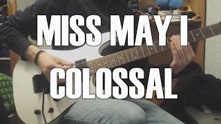 Colossal - Miss May I (Guitar Cover)