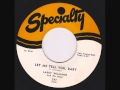 Larry Williams - Let Me tell You Baby.