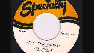 Larry Williams - Let Me tell You Baby.