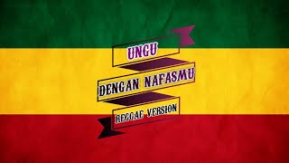 Download lagu UNGU - DENGAN NAFASMU (REGGAE VERSION) 'BEDJO' mp3 Download lagu UNGU - DENGAN NAFASMU (REGGAE VERSION) 'BEDJO' mp3