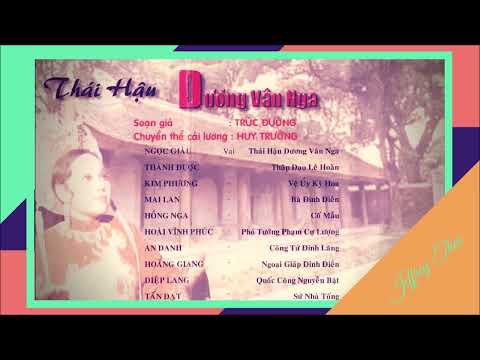 (Audio) Thái Hậu Dương Vân Nga (Trúc Đường, Huy Trường) | Thành Được, Ngọc Giàu, Diệp Lang...