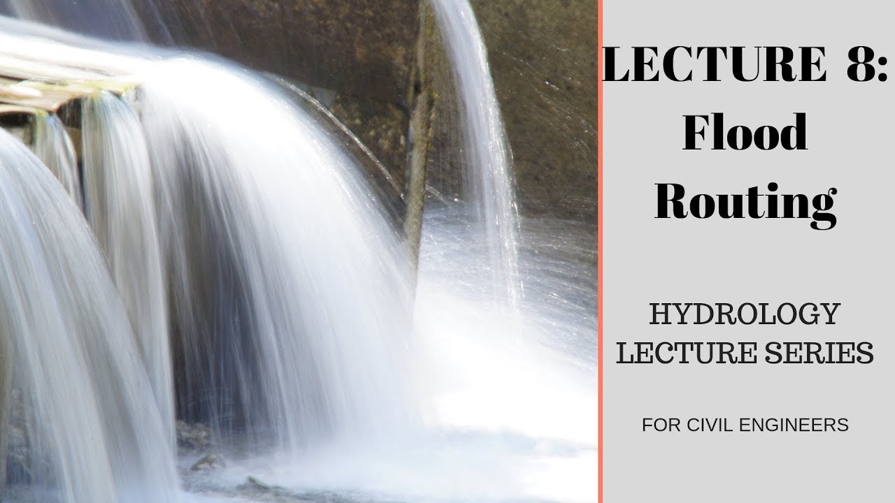 Lecture 8 -Flood Routing(Engineering Hydrology) in English