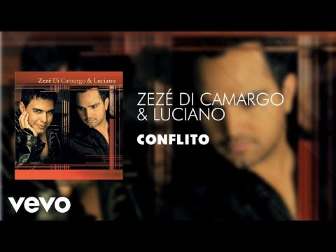 Zezé Di Camargo & Luciano - Conflito (Áudio Oficial)