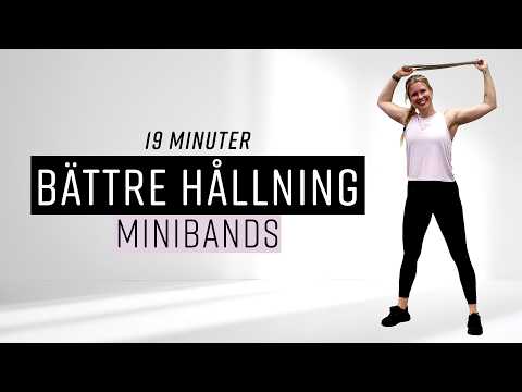19 minuter för BÄTTRE HÅLLNING med minibands 💪 träna upp rygg och axlar