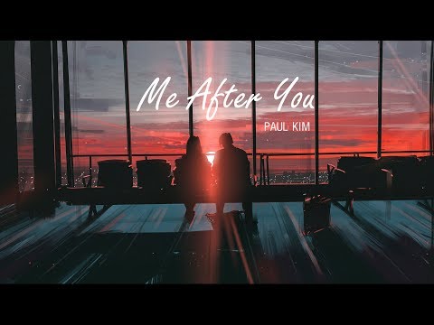 Vietsub - Lyrics | Paul Kim(폴킴) | Me After You(너를 만나)