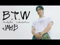 JAY B - B.T.W (Feat. Jay Park) (Prod. Cha Cha Malone) (Performance Video)