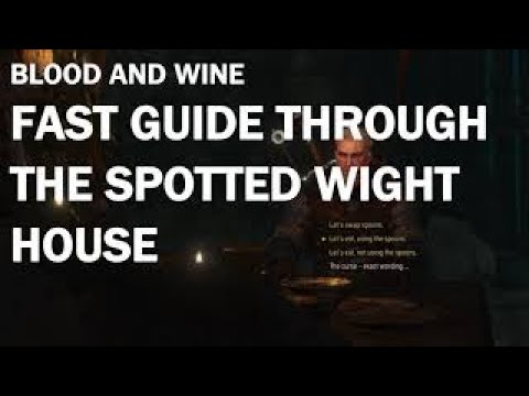 The Witcher 3 , Blood And WIne , Easy Way Into The Spotted Wight;s House