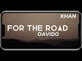 Davido - FOR THE ROAD (Official Audio)